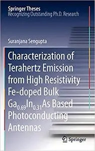 Characterization of Terahertz Emission from High Resistivity Fe-doped Bulk Ga0.69In0.31As Based Photoconducting Antennas