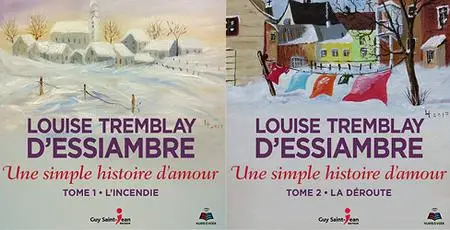Louise Tremblay-d'Essiambre, "Une simple histoire d'amour", tomes 1 et 2