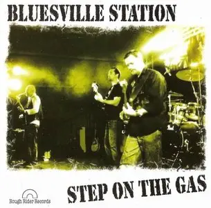 Bluesville Station - Step On the Gas (2012)