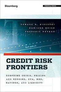 Credit Risk Frontiers: Subprime Crisis, Pricing and Hedging, CVA, MBS, Ratings, and Liquidity(Repost)