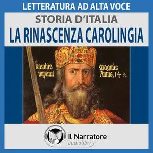 «Storia d'Italia - vol. 16 - La Rinascenza Carolingia» by AA.VV. (a cura di Maurizio Falghera)