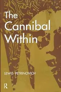 The Cannibal within (Evolutionary Foundations of Human Behavior Series)