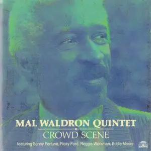 Mal Waldron Quintet - Crowd Scene (1992)