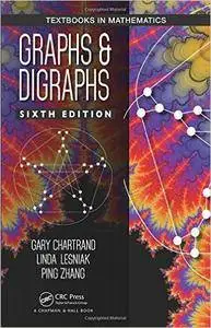 Graphs & Digraphs, Sixth Edition (Textbooks in Mathematics)