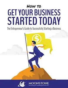 How to Get Your Business Started Today