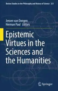 Epistemic Virtues in the Sciences and the Humanities