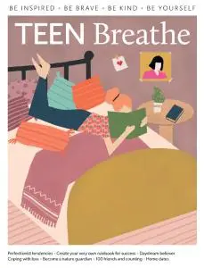 Teen Breathe - Issue 11 - 12 March 2019