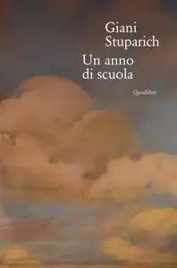 Giani Stuparich - Un anno di scuola