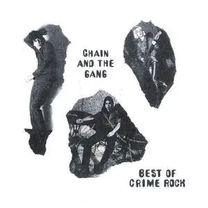 Chain and the Gang - Best Of Crime Rock (2017)