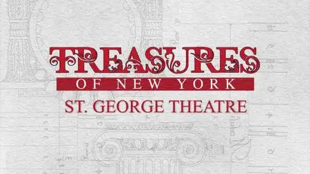 PBS Treasures of New York - St. George Theatre (2017)