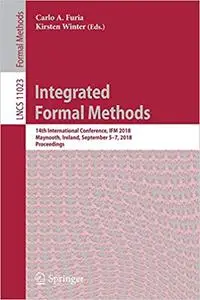 Integrated Formal Methods: 14th International Conference, IFM 2018, Maynooth, Ireland, September 5-7, 2018