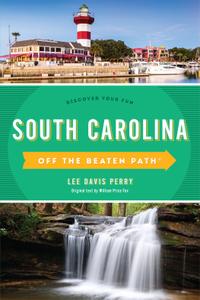 South Carolina Off the Beaten Path®: Discover Your Fun (Off the Beaten Path), 9th Edition