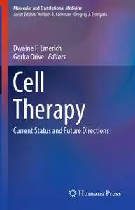 Cell Therapy: Current Status and Future Directions