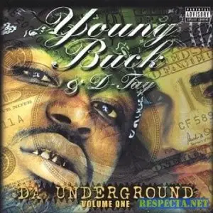 Young Buck And D-Tay - Da Underground Vol.1