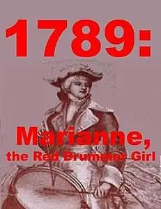 «1789: Marianne, the Red Drummer Girl» by Katherine Knowles