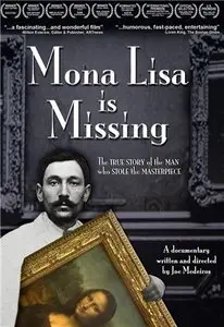 Mona Lisa is Missing - The Man Who Stole The Masterpiece - by Joe Medeiros (2013)
