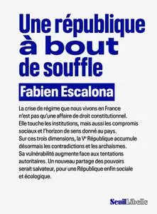 Fabien Escalona, "Une République à bout de souffle"