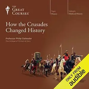 How the Crusades Changed History [TTC Audio]