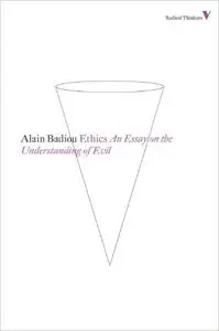 Ethics: An Essay on the Understanding of Evil