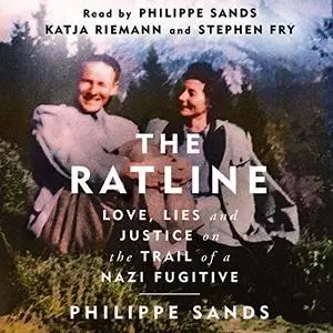 The Ratline: Love, Lies and Justice on the Trail of a Nazi Fugitive [Audiobook]