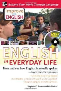 Improve Your English: English in Everyday Life: Hear and see how English is actually spoken--from real-life speakers