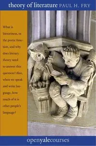 Theory of Literature (The Open Yale Courses Series) by Paul Fry