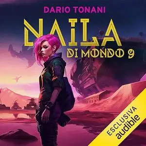 «Naila di Mondo9» by Dario Tonani