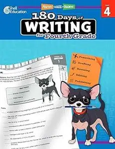 180 Days of Writing for Fourth Grade - An Easy-to-Use Fourth Grade Writing Workbook to Practice and Improve Writing Skil