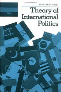 Theory of International Politics by Kenneth N Waltz