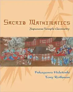 Sacred Mathematics: Japanese Temple Geometry (Repost)