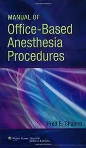 Manual of Office-Based Anesthesia Procedures