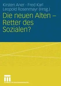 Die neuen Alten — Retter des Sozialen?