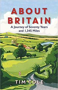 About Britain: A Journey of Seventy Years and 1,345 Miles