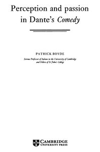 "Perception and Passion in Dante's Comedy" by Patrick Boyde 
