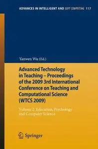 Advanced Technology in Teaching - Proceedings of the 2009 3rd International Conference on Teaching and Computational Science (W