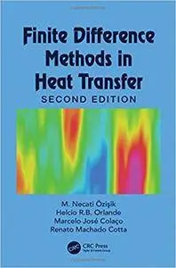 Finite Difference Methods in Heat Transfer, 2nd edition