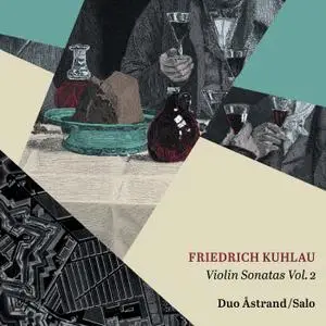 Duo Åstrand,Salo, Christina Åstrand & Per Salo - Kuhlau: Violin Sonatas, Vol. 2 (2019) [Official Digital Download 24/192]