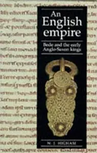 An English Empire: Bede, the Britons, and the Early Anglo-Saxon Kings