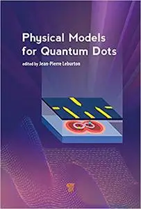 Physical Models for Quantum Dots