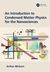 An Introduction to Condensed Matter Physics for the Nanosciences