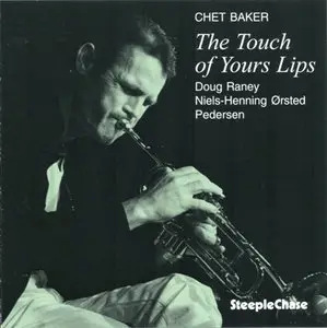 Chet Baker Trio - The Touch of Your Lips (1979)