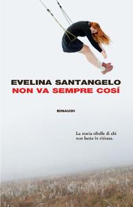 Evelina Santangelo - Non va sempre così