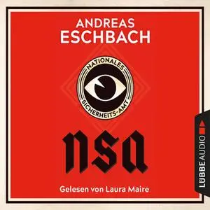 «NSA: Nationales Sicherheits-Amt» by Andreas Eschbach