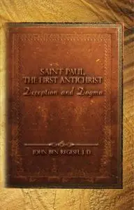«Saint Paul, The First Anti-Christ» by Thomas Andrews