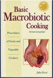Basic Macrobiotic Cooking. (Revised and Updated) (Repost)