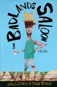 «The Badlands Saloon: An Illustrated Novel» by Jonathan Twingley