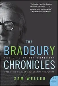 The Bradbury Chronicles: The Life of Ray Bradbury