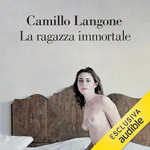 «La ragazza immortale» by Camillo Langone