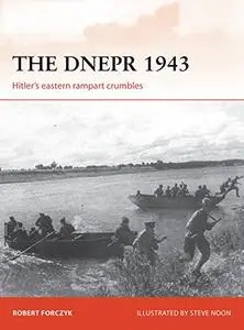 The Dnepr 1943: Hitler's eastern rampart crumbles (Repost)