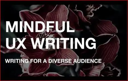 Mindful UX Writing: Writing for a Diverse Audience